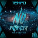 Tempo - No Entienden